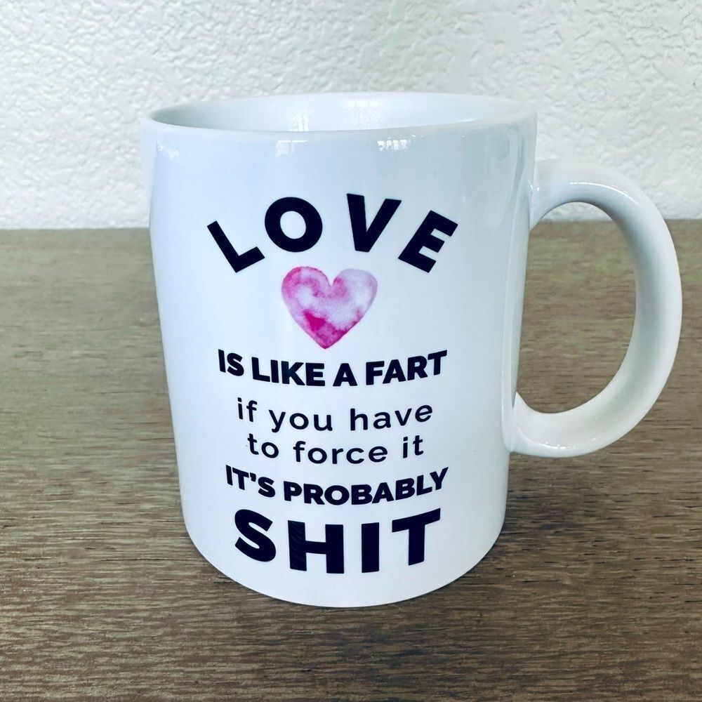 Funny Humor Love is Like a Fart Ceramic Coffee Mug Cup
